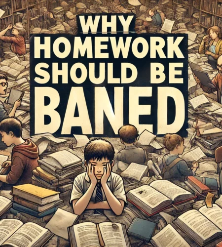 Exploring 10 Reasons Why Homework Should be Banned