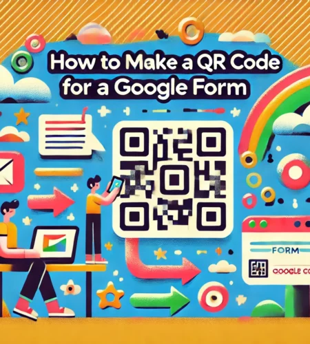 How to Make a QR Code for a Google Form